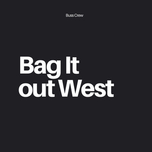 Bag It out West (Explicit)