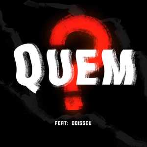 QUEM?? (Explicit)