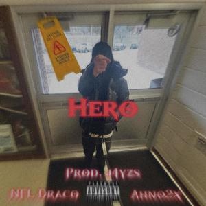 Hero (feat. Ahno2x) (Explicit)