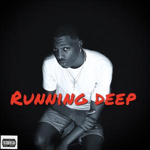 Running Deep (Explicit)