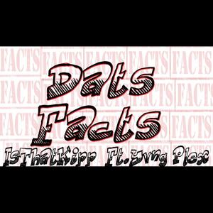 Dats Facts (feat. Yvng Plex) [Explicit]