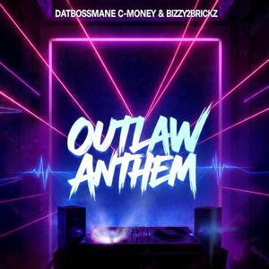 Outlaw Anthem (feat. Bizzy2Brickz) (Explicit)