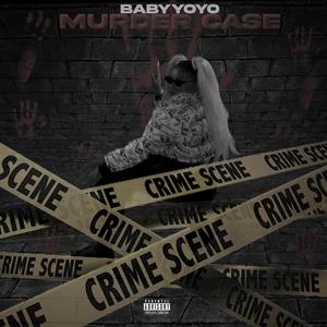 BABYYOYO "Murder case freestyle" (Explicit)