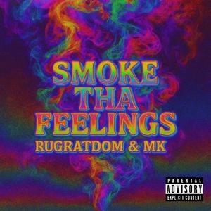 Smoke Tha Feelings (Explicit)