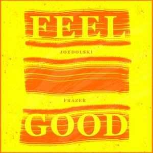 FEEL GOOD (feat. Frazer) [Explicit]