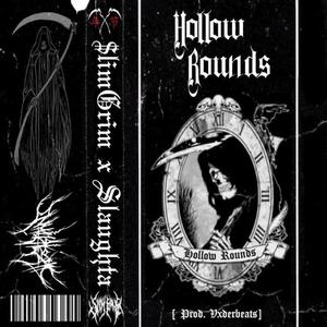 Hollow Rounds (feat. Slaughta) [Explicit]