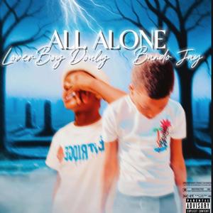 ALL ALONE (Explicit)