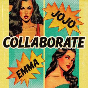 Collaborate (feat. Emma Bilyou)