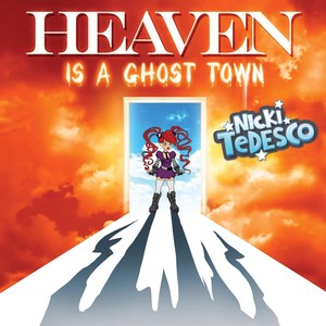 Heaven Is a Ghost Town (Explicit)