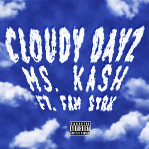 Cloudy Dayz(feat. Fam Syrk) (Explicit)