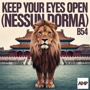 Keep your eyes open (Nessun dorma)