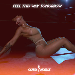 Feel This Way Tomorrow (Explicit)