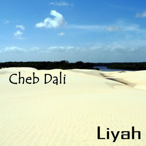 Cheb Dali, Liyah