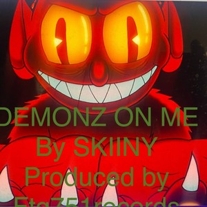 Demonz on me (Explicit)