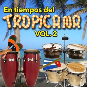 En Tiempos del Tropicana, Vol. 2