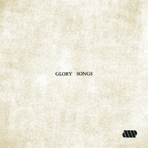 Glory Songs