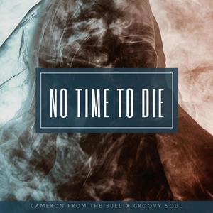 No Time To Die (Remastered) [Explicit]