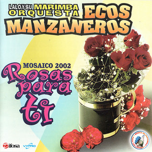 Rosas para Tí. Mosaico 2002. Música de Guatemala para los Latinos