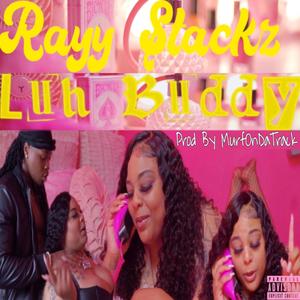 Luh Buddy (Radio Edit) [Explicit]