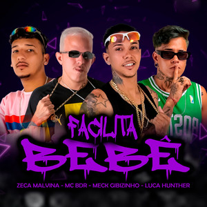 Facilita Bebê (Explicit)