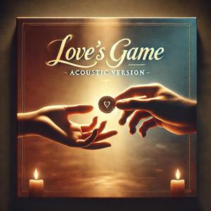 Love's Game (feat. SIUL D, LUVI FLOW & LEO DURREGO) [Acoustic Version]