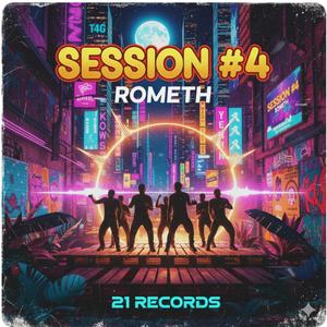 Session #4 (feat. Rometh)