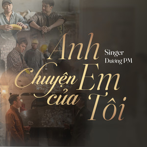 Chuyện Của Anh Em Tôi