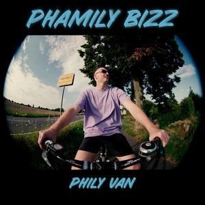 Phamily Bizz (Explicit)