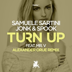 Turn Up (Alexander Orue Extended Mix)