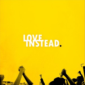 Love Instead