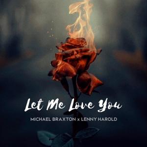 Let Me Love You(feat. Lenny Harold) (Explicit)