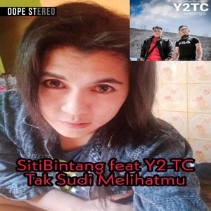 Tak Sudi Melihatmu (feat. Y2-TC Tarakan)