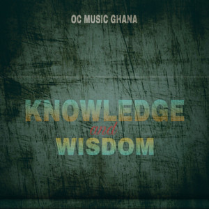 KNOWLEDGE AND WISDOM