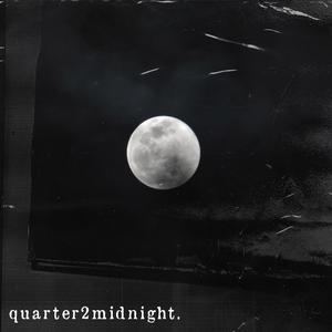 quarter2midnight (Explicit)