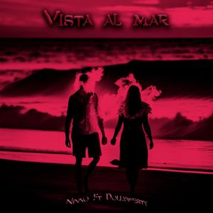 Vista al mar (feat. Dollywesty) [Explicit]