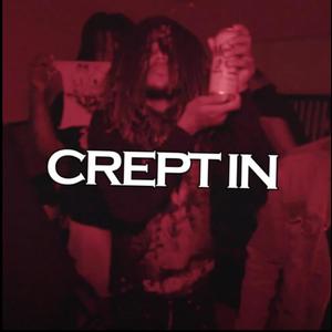 Crept In! (Explicit)