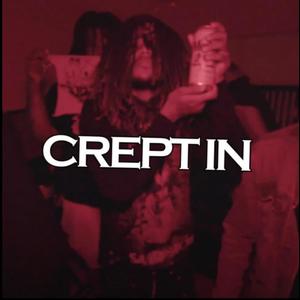 Crept In! (feat. Matt gantos) (Explicit)