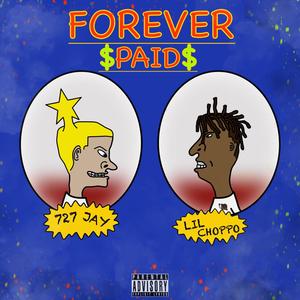 Forever Paid (feat. Lil Chappo) [Explicit]