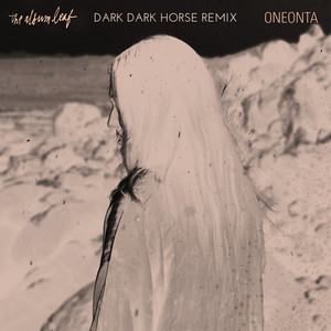 Oneonta (Dark Dark Horse Remix)