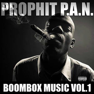 PROPHIT P. A. N. - Boombox Music (Remix|Explicit)