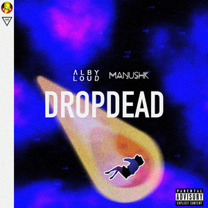 Drop Dead (Explicit)