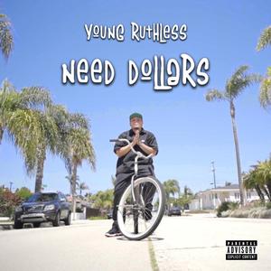 Need Dollars (Explicit)