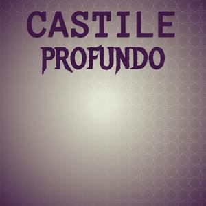 Castile Profundo