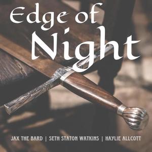 Edge of Night (Pippin's Song) (feat. Jax The Bard & Haylie Allcott)