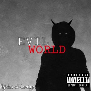 Evil World (Explicit)