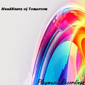 Headliners Of Tomorrow