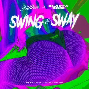 Swing & sway (feat. Blastaboss)