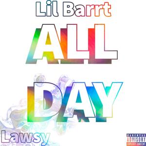 All Day (feat. Lawsy) [Explicit]