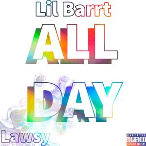 All Day (feat. Lawsy) (Explicit)