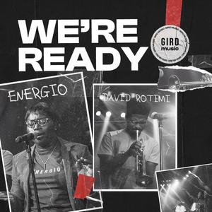 We're Ready (feat. Energio & David Rotimi)